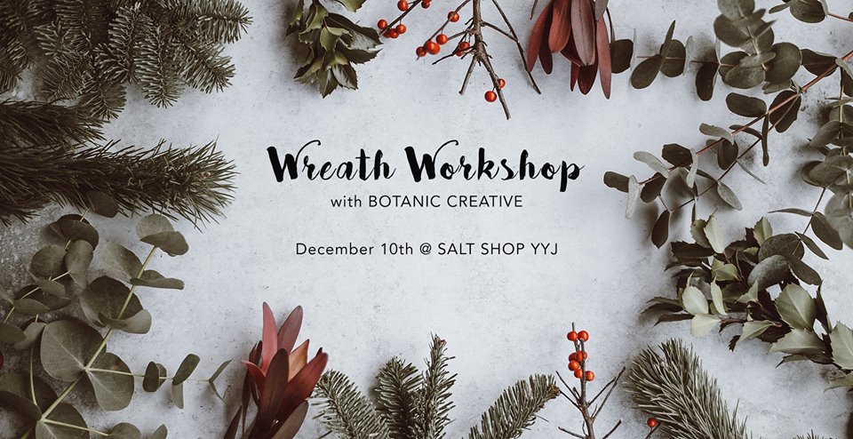 December 10th  |  Wreath Workshop with Botanic Creative